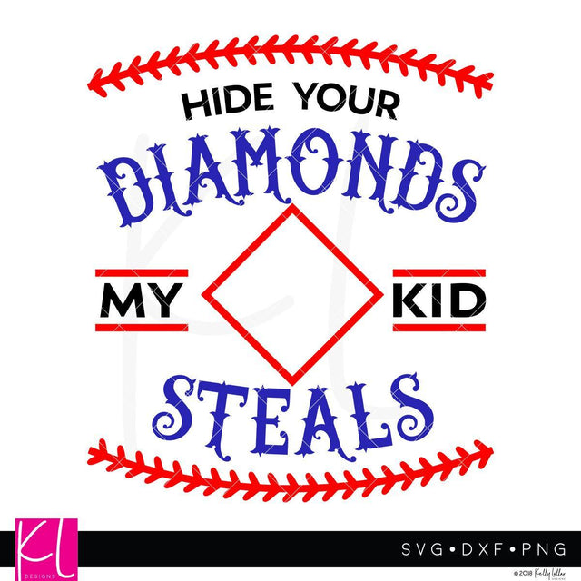 Hide Your Diamonds My Kid Steals SVG Kelly Lollar Designs 