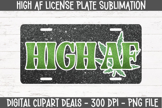 High AF License Plate Sublimation Design - Weed Cannabis PNG Sublimation Design Sublimation Digital Clipart Deals 