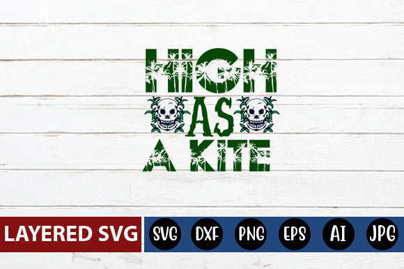 High As Akite SVG cute file SVG Blessedprint 
