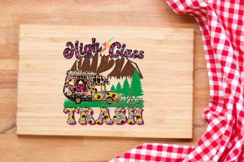 High Class Trailer Trash Sublimation SVGArt 