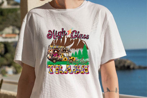 High Class Trailer Trash Sublimation SVGArt 