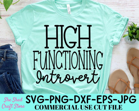 High Functioning Introvert Svg Cut File - Funny Quotes Svg SVG She Shed Craft Store 