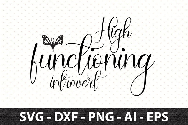 High functioning introvert svg SVG orpitasn 