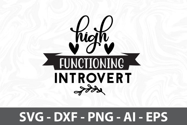 High functioning introvert svg SVG orpitasn 