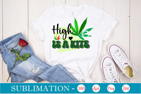 High is a Kite Sublimation SVGs,Quotes and Sayings,Food & Drink,On Sale, Print & Cut Sublimation DesignPlante 503 