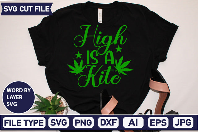High Is A Kite Svg Cut File,SVGs,quotes-and-sayings,food-drink,mini-bundles,print-cut,on-sale, SVG DesignPlante 503 