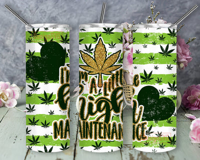 High Maintenance Cannabis Marijuana 20oz Skinny Tumbler Png, Maintenance Cannabis Tumbler, Marijuana Tumbler, Leaf Glitter Tumbler Sublimation DesignSVG 