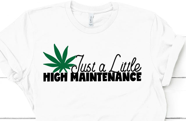 High Maintenance SVG Design | Marijuana Cut File SVG Crafting After Dark 