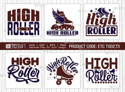High Roller SVG Bundle, Roller Derby Svg, Roller Skates Svg, Skate Svg, Sports Svg, Roller Skates Quotes, ETC T00273 SVG ETC Craft 
