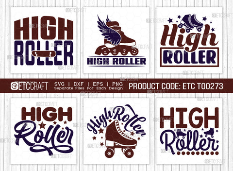 High Roller SVG Bundle, Roller Derby Svg, Roller Skates Svg, Skate Svg, Sports Svg, Roller Skates Quotes, ETC T00273 SVG ETC Craft 
