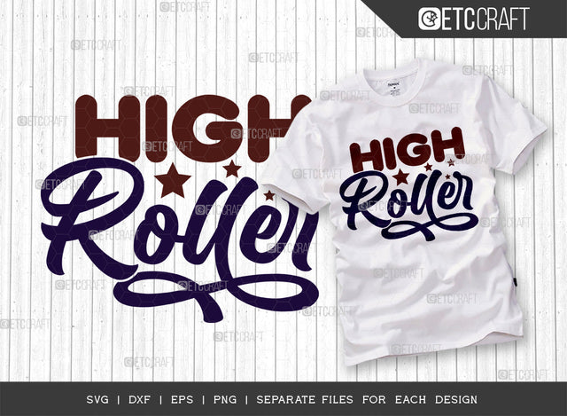 High Roller SVG Cut File, Roller Derby Svg, Roller Skates Svg, Skate Svg, Sports Svg, Roller Skates Quotes, ETC T00273 SVG ETC Craft 