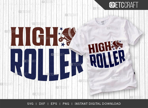 High Roller SVG Cut File, Roller Derby Svg, Roller Skates Svg, Skate Svg, Sports Svg, Roller Skates Quotes, TG 01430 SVG ETC Craft 