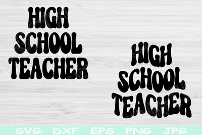 High School Teacher Svg Dxf Png Cut Files, Teacher Shirt Svg, Teacher Appreciation Svg Files For Cricut Silhouette Digital Download Designs SVG TiffsCraftyCreations 