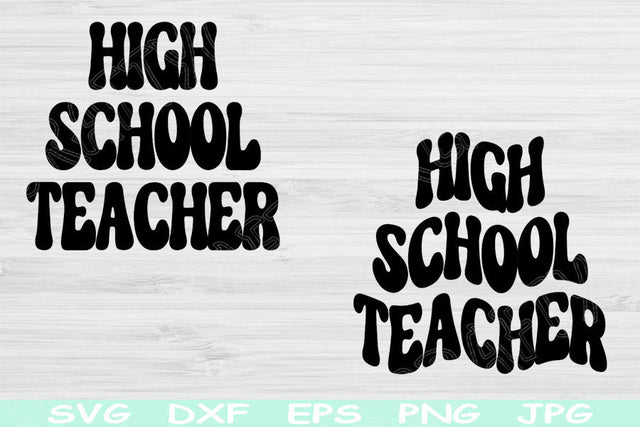 High School Teacher Svg Dxf Png Cut Files, Teacher Shirt Svg, Teacher Appreciation Svg Files For Cricut Silhouette Digital Download Designs SVG TiffsCraftyCreations 