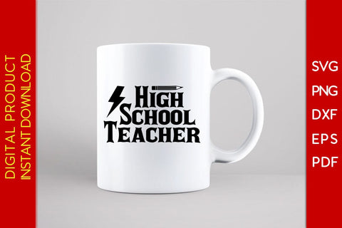 High School Teacher SVG PNG PDF Cut File SVG Creativedesigntee 