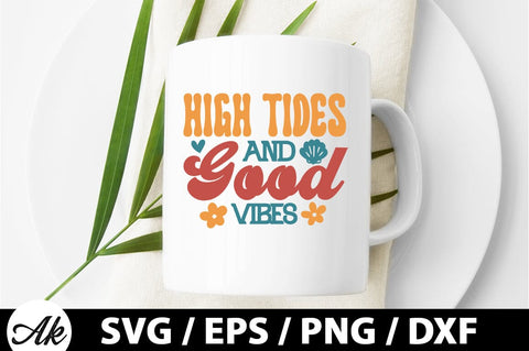 High tides and good vibes Retro SVG SVG akazaddesign 