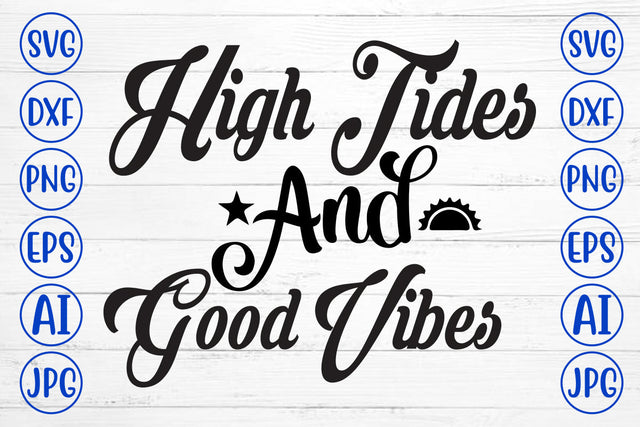 High Tides And Good Vibes SVG Cut File SVG Syaman 
