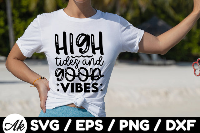 High tides and good vibes svg SVG akazaddesign 