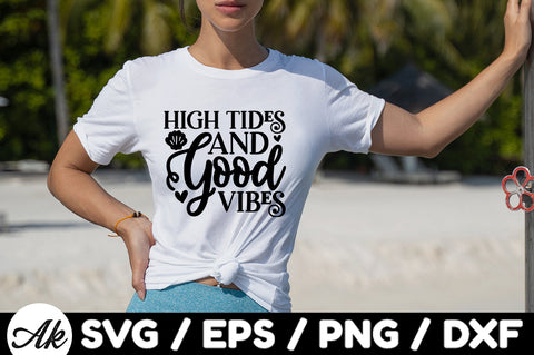 High tides and good vibes svg SVG akazaddesign 
