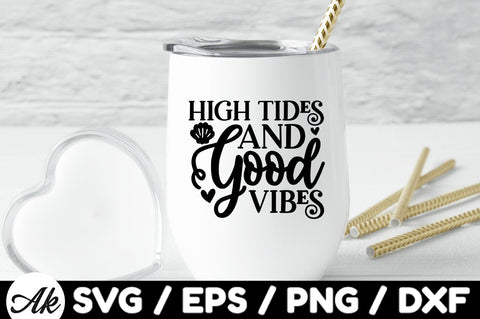 High tides and good vibes svg SVG akazaddesign 
