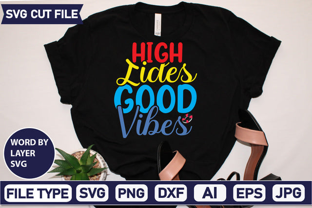 High Tides Good Vibes Svg Cut File,SVGs,quotes-and-sayings,food-drink,mini-bundles,print-cut,on-sale, SVG DesignPlante 503 