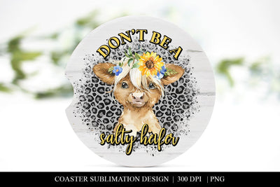Highland Cow Car Coaster | Don't Be A Salty Heifer PNG Sublimation BijouBay 