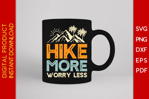 Hike More Worry Less Summer Vacation SVG PNG PDF Cut File SVG Creativedesigntee 