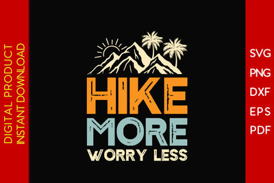 Hike More Worry Less Summer Vacation SVG PNG PDF Cut File SVG Creativedesigntee 