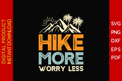Hike More Worry Less Summer Vacation SVG PNG PDF Cut File SVG Creativedesigntee 