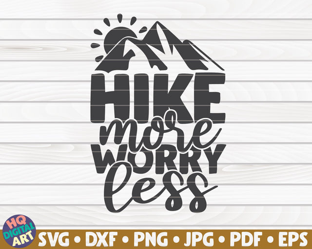 Hike more worry less SVG | Hiking quote SVG HQDigitalArt 
