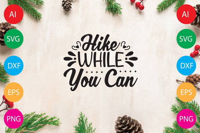 Hike While You Can SVG CraftlabSvg29 