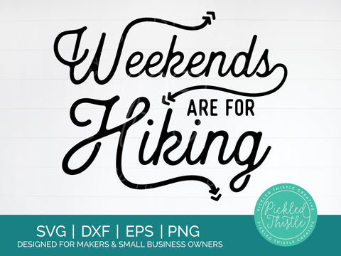 Hiking SVG - Weekends Are For Hiking SVG Pickled Thistle Creative 