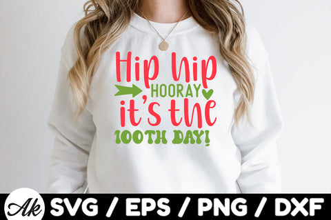 hip hip hooray its the 100th day svg SVG akazaddesign 