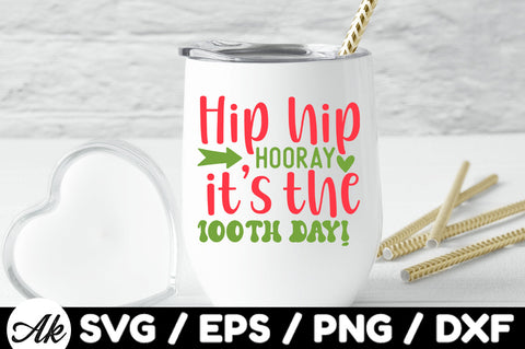 hip hip hooray its the 100th day svg SVG akazaddesign 