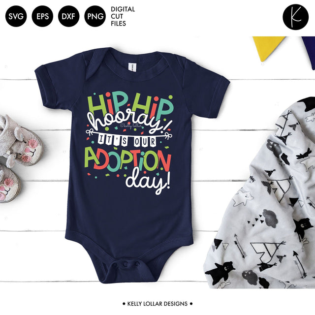 Hip Hip Hooray Our Adoption Day SVG Kelly Lollar Designs 