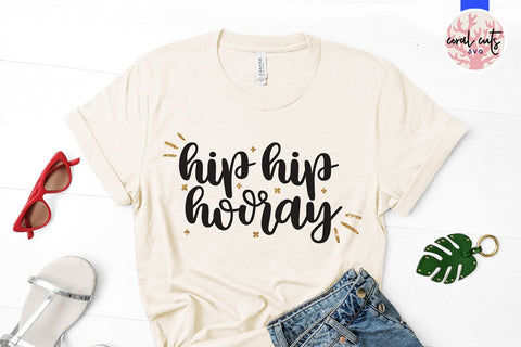 Hip Hip Hooray – Party SVG EPS DXF PNG Cutting Files SVG CoralCutsSVG 