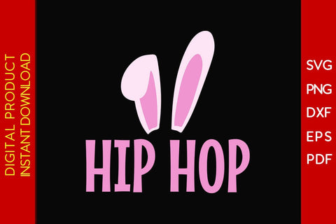 Hip Hop Easter Sunday SVG PNG PDF Cut File SVG Creativedesigntee 