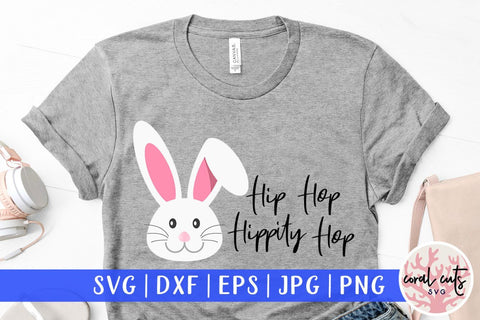 Hip hop hippity hop – Easter SVG EPS DXF PNG Cutting Files SVG CoralCutsSVG 