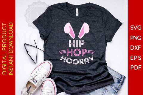 Hip Hop Hooray Easter Sunday SVG PNG PDF Cut File SVG Creativedesigntee 
