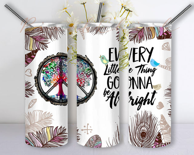 Hippie Every Little Thing Alright Sublimation Designs Downloads, Skinny Tumbler 20oz Design Download PNG Sublimation PixelChick 
