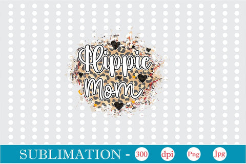 Hippie Mom Sublimation SVGs,Quotes and Sayings,Food & Drink,On Sale, Print & Cut Sublimation DesignPlante 503 