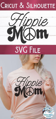 Hippie Mom SVG SVG Wispy Willow Designs 