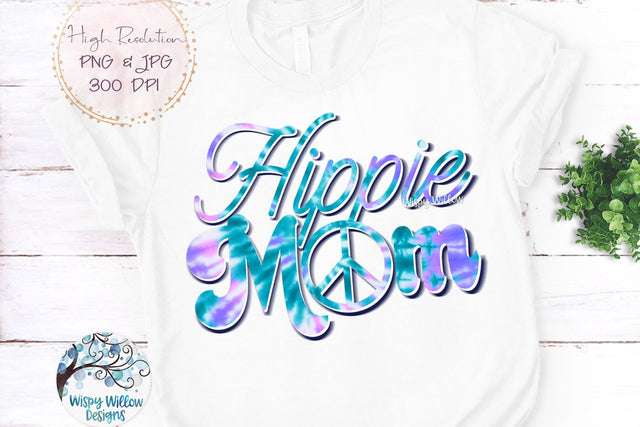 Hippie Mom Tie Dye Sublimation PNG Sublimation Wispy Willow Designs 