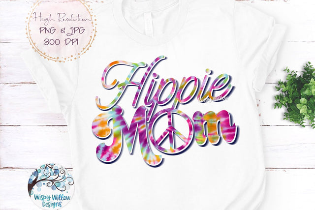 Hippie Mom Tie Dye Sublimation PNG Sublimation Wispy Willow Designs 