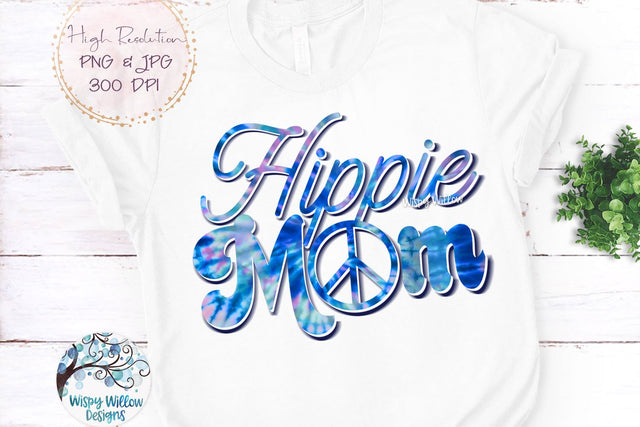 Hippie Mom Tie Dye Sublimation PNG Sublimation Wispy Willow Designs 