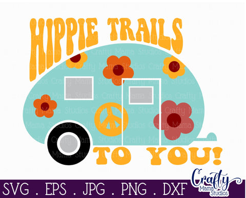 Hippie Trails To You | Retro Hippie Shirt Design SVG Crafty Mama Studios 