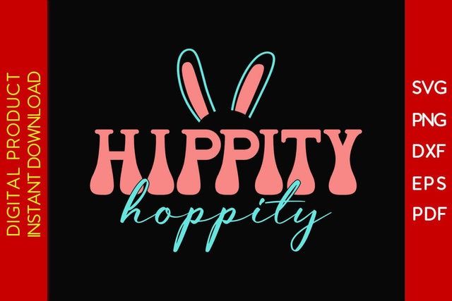 Hippity Hoppity Easter Sunday SVG PNG PDF Cut File SVG Creativedesigntee 
