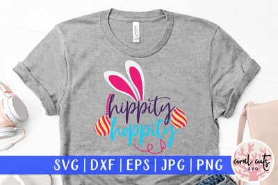 Hippity hoppity – Easter SVG EPS DXF PNG Cutting Files SVG CoralCutsSVG 