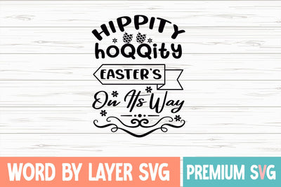 Hippity Hoppity Easter's on Its Way SVG Blessedprint 