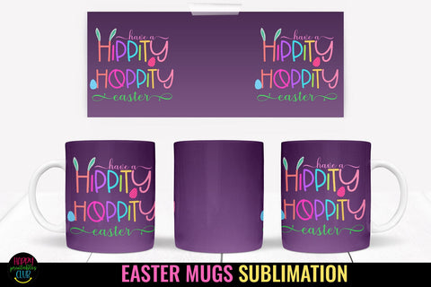 Hippity Hoppity I Easter Mug Sublimation I Easter Mug Wrap Sublimation Happy Printables Club 